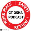 GT Podcast Work Place Safety Review Logo